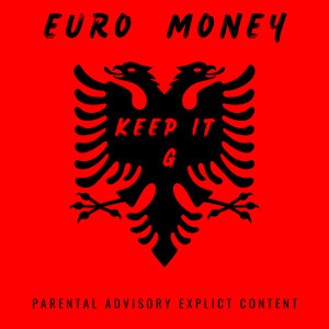 EURO MONEY的專輯Keep It G (Explicit)