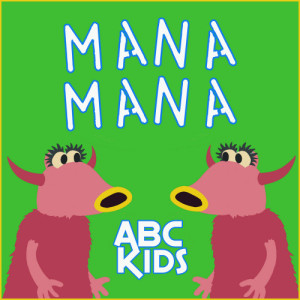 ดาวน์โหลดและฟังเพลง Mana Mana (Karaoke Version) พร้อมเนื้อเพลงจาก ABC Kids