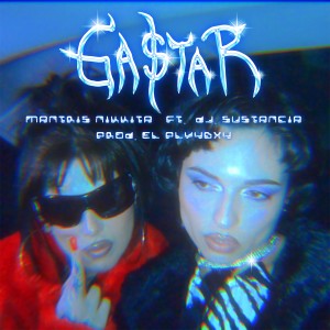 ดาวน์โหลดและฟังเพลง Gastar (Explicit) พร้อมเนื้อเพลงจาก Mantris Nikkita