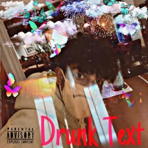 收聽Drew Bravo的Drunk Text (Explicit)歌詞歌曲