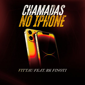 Dengarkan Chamadas No Iphone (Explicit) lagu dari VITTAU dengan lirik