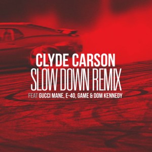 ดาวน์โหลดและฟังเพลง Slow Down (Remix) (Explicit) (Remix|Explicit) พร้อมเนื้อเพลงจาก Clyde Carson