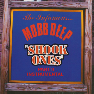 อัลบัม Shook Ones, Pt. II (Instrumental) ศิลปิน Mobb Deep