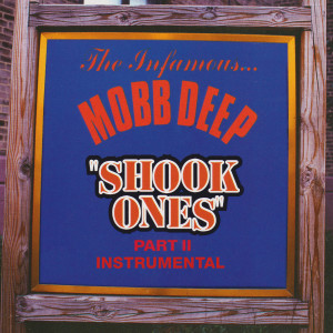 ดาวน์โหลดและฟังเพลง Shook Ones, Pt. II (Instrumental) พร้อมเนื้อเพลงจาก Mobb Deep