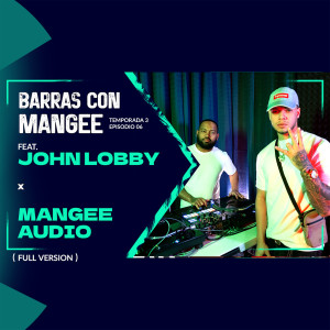 Listen to Barras Con Mangee Temporada 3 Episodio 06 (Full Version) (Explicit) song with lyrics from Mangee Audio