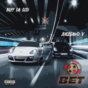 ดาวน์โหลดและฟังเพลง Bet (Explicit) พร้อมเนื้อเพลงจาก Buff Da God