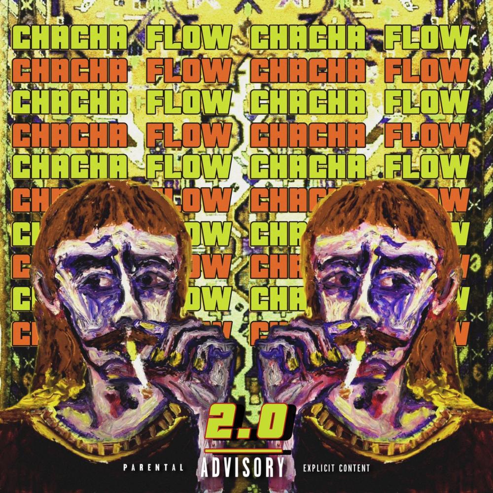 Chacha Flow 2.0 (Explicit)