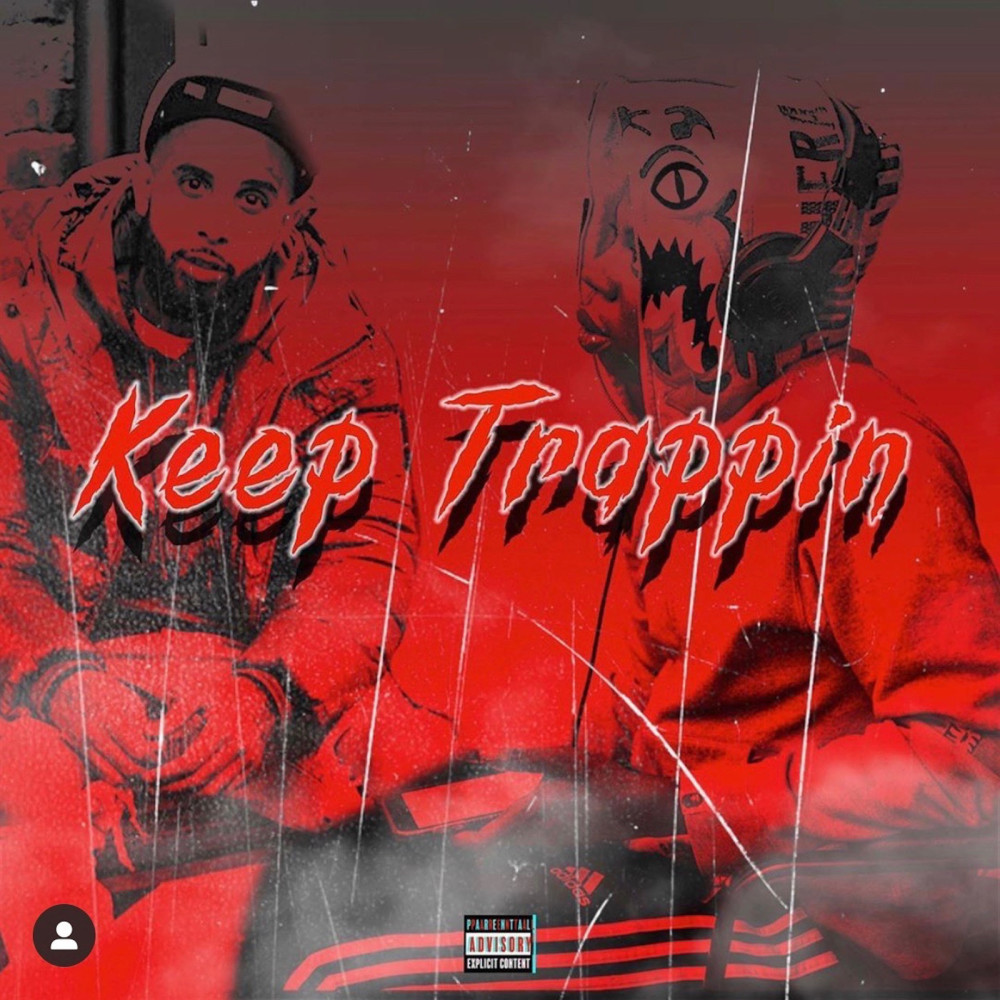 Keep Trappin (Explicit)