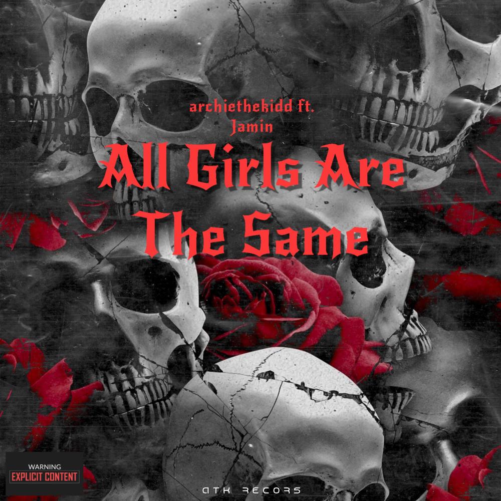 All Girls Are The Same (feat. Jamin) (Explicit)