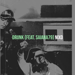 Listen to Drunk (Explicit) song with lyrics from NiXo