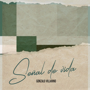 ดาวน์โหลดและฟังเพลง Señal De Vida พร้อมเนื้อเพลงจาก Gonzalo Villarino