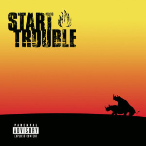 ดาวน์โหลดและฟังเพลง Move Bitch (Move B***h - Clean Album Version) (Explicit Album Version) พร้อมเนื้อเพลงจาก Start Trouble