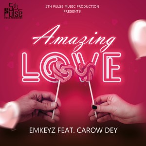 ดาวน์โหลดและฟังเพลง Amazing Love พร้อมเนื้อเพลงจาก Emkeyz