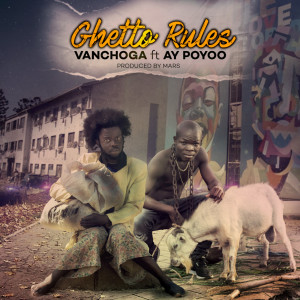 Listen to Ghetto Rules song with lyrics from VanChoga