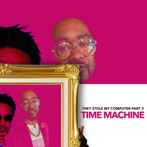 Album They Stole My Computer (Time Machine) , Pt. 3 from Canton Jones
