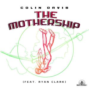 Colin Davis的專輯The Mothership (feat. Ryan Clark)