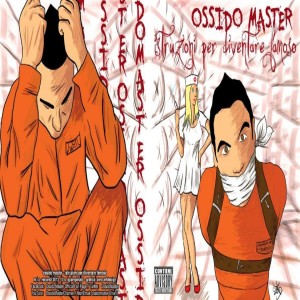 Listen to 05. Svegliati! (Explicit) song with lyrics from Ossido Master