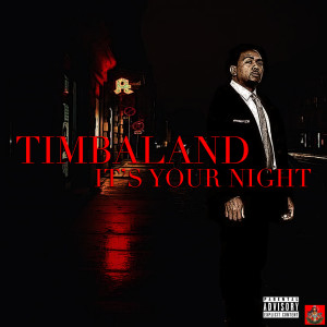 This Is Your Night dari Timbaland