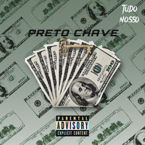 ดาวน์โหลดและฟังเพลง Preto Chave (Explicit) พร้อมเนื้อเพลงจาก Tudo Nosso