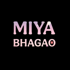 Listen to Miya Bhagao song with lyrics from Aarya Says
