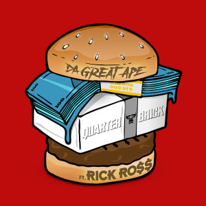 收聽Da Great Ape的Quarter Brick (feat. Rick Ross) (Clean)歌詞歌曲