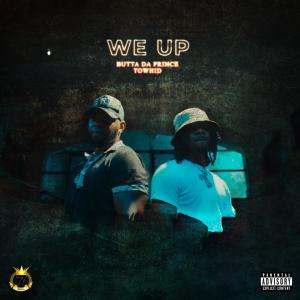 อัลบัม We Up (feat. Towhid) (Explicit) ศิลปิน Butta Da Prince