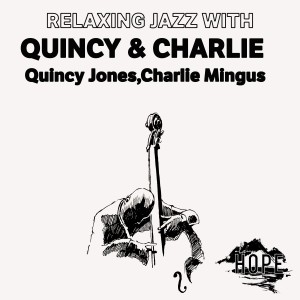 Relaxing Jazz with Quincy & Charlie