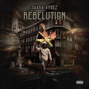 Album Rebelution (Explicit) from Shaka Vybez