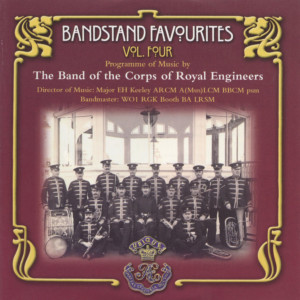 อัลบัม Bandstand Favourites Volume 4 ศิลปิน The Band of the Corps of Royal Engineers