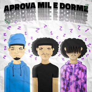 ดาวน์โหลดและฟังเพลง APROVA MIL E DORME (Explicit) พร้อมเนื้อเพลงจาก liv777