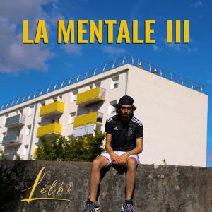 ดาวน์โหลดและฟังเพลง La mentale 3 (Explicit) พร้อมเนื้อเพลงจาก Lelbi