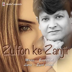 Dengarkan Zulfon Ke Zanjiro Me lagu dari Naeem Ahmed dengan lirik