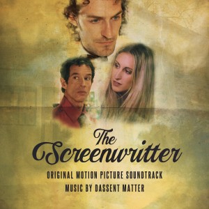 Dassent Matter的专辑The Screenwritter (Music from the Motion Picture)