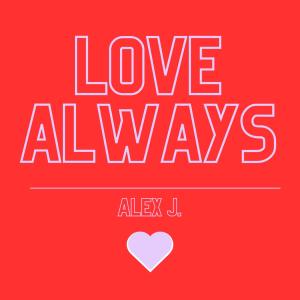 Alex J.的專輯Love Always