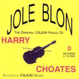 Harry Choates的專輯Jole Blon: The Original Cajun Fiddle of Harry Choates