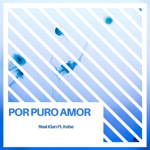 Album Por Puro Amor (feat. Kebe) from 