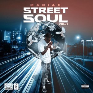 Maniac的專輯Street Soul Vol.1 (Explicit)