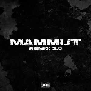 Scenzah的專輯Mammut RMX 2.0 (Explicit)