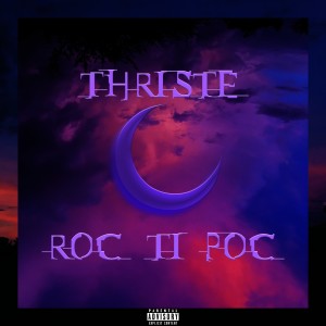 收聽Thriste的Roc Ti Poc歌詞歌曲