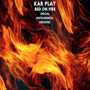 Bed On Fire (Special Instrumental Versions)