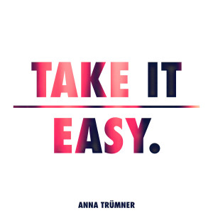 Album Take It Easy from Anna Trümner