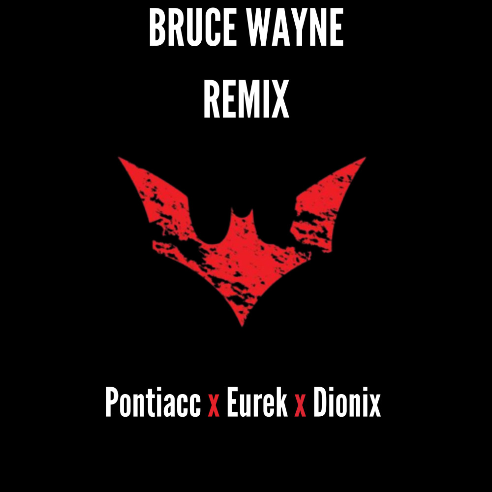 Bruce Wayne (Remix|Explicit)