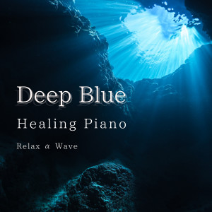 Dengarkan Blue Is the Colour lagu dari Relax α Wave dengan lirik