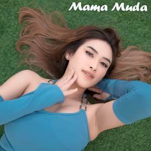 Album Mama Muda (DJ Remix) oleh Shepin MIsa