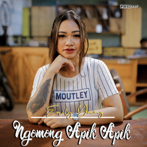 Listen to Ngomong Apik Apik song with lyrics from Fdj Emily Young