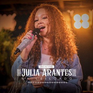 Julia Arantes的專輯Ao Vivo na Leiloado