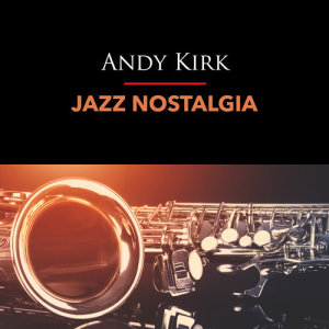 Album Jazz Nostalgia from Andy Kirk