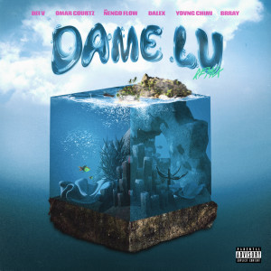 Dame Lu (Remix) (Explicit)
