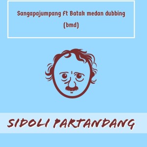 Dengarkan Sidoli Partandang lagu dari Sangapajumpang dengan lirik