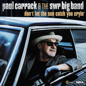 Listen to Don't Let the Sun Catch You Crying song with lyrics from Paul Carrack